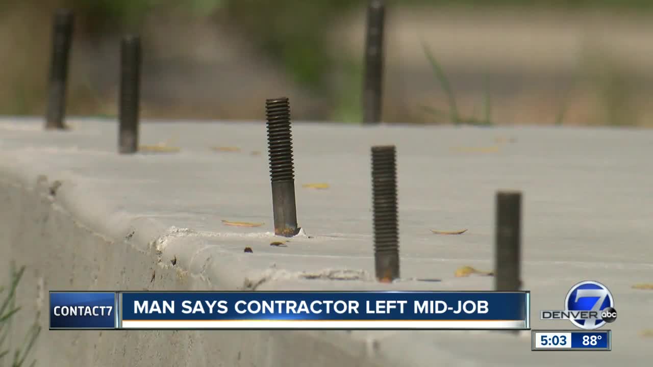 Contact7 digs into claims a Colorado contractor walked off a $30K job half finished