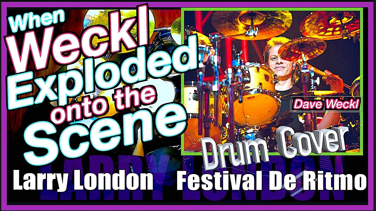 Drum Cover: Festival De Ritmo by Dave Weckl - Larry London