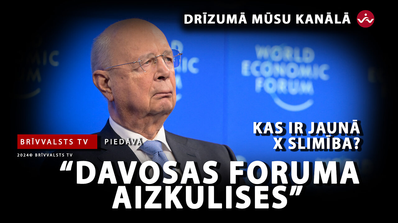 “DAVOSAS FORUMA AIZKULISES” - treileris.