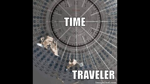5/29/21 Episode 145 The Other Side of Time Travel.