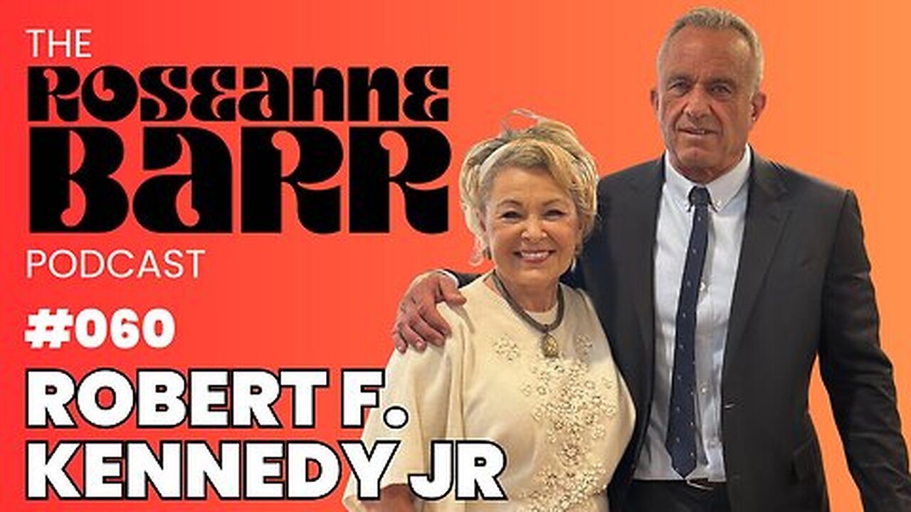 The last Democrat RFK Jr. | The Roseanne Barr Podcast #60