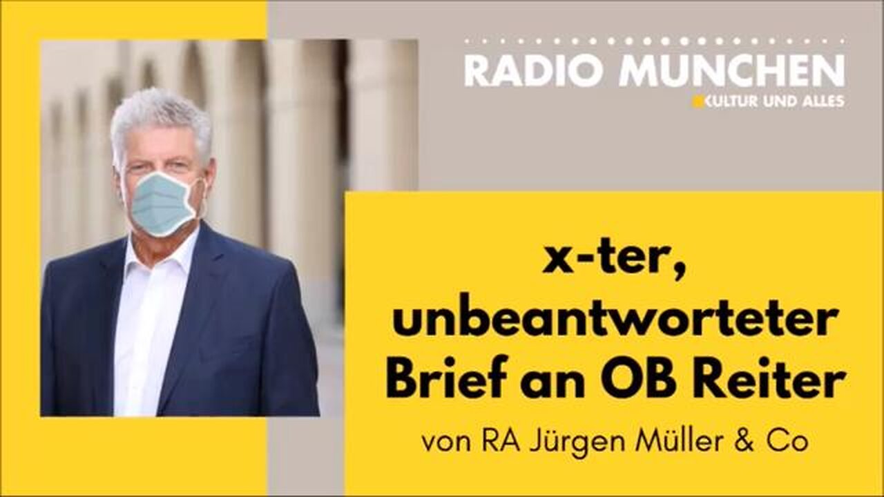 x-ter unbeantworteter Brief zur Coronapolitik an OB Dieter Reiter