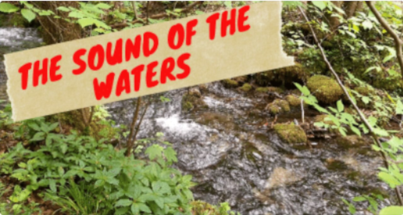 The sound of the waters
