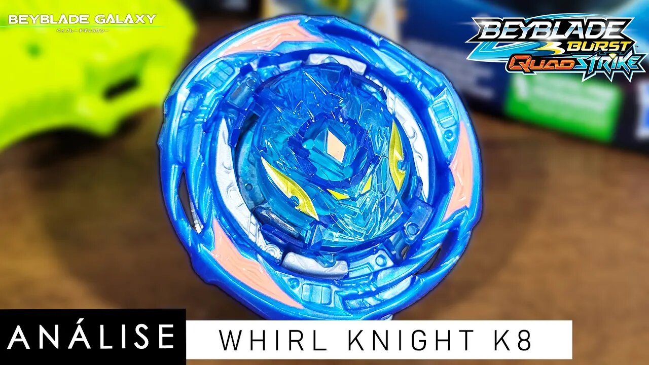 Análise WHIRL KNIGHT K8 - Beyblade Burst QuadStrike