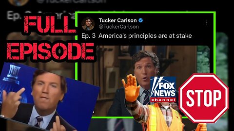 Tucker Carlson On Twitter Ep 3 FULL EPISODE