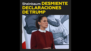 Claudia Sheinbaum responde a Trump: “Nunca vamos a agachar la cabeza”