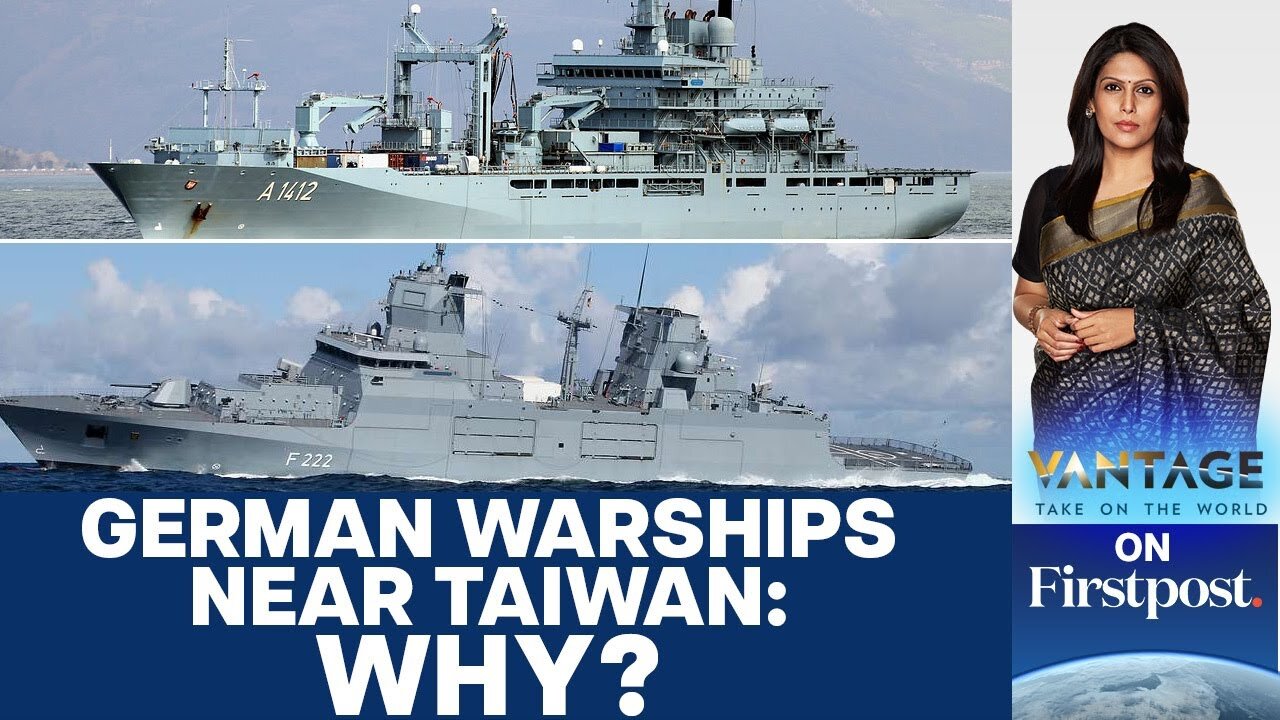 China Taiwan Tensions: German Warships Set to Cross Taiwan Strait | Vantage with Palki Sharma