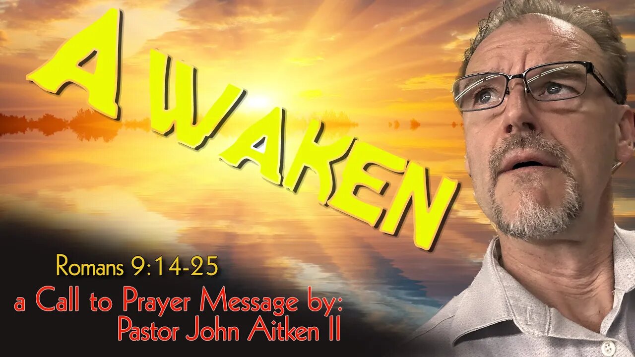 EP165 - AWAKEN - Rom 9:14-25 - Call to Prayer