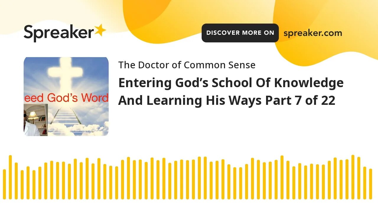 Entering God’s School Of Knowledge And Learning His Ways Part 7 of 22