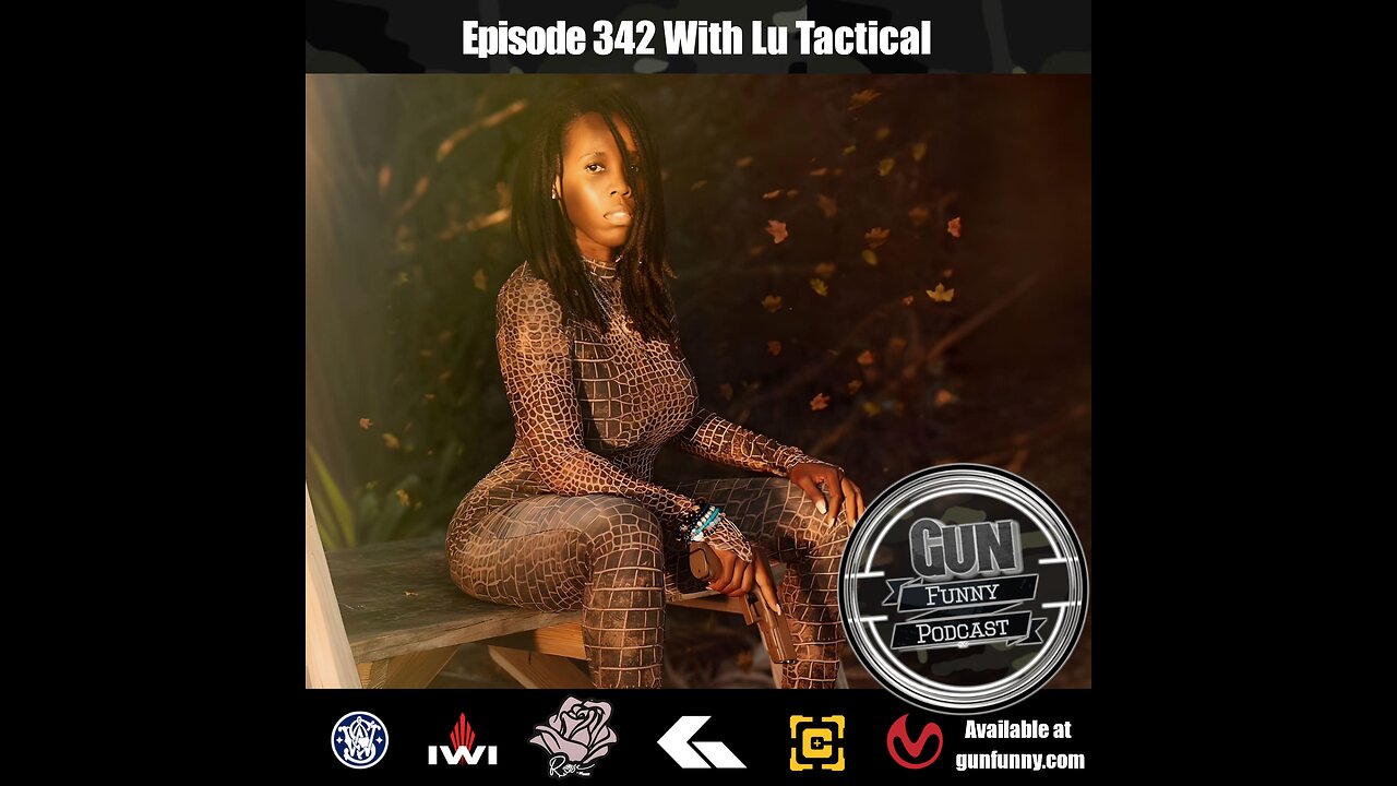 GF 342 – Plants And Bullets - Lu Tactical