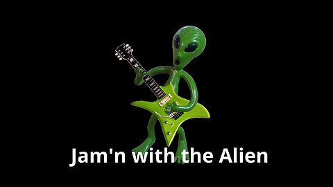 Jam'n with the Alien