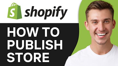 HOW TO PUBLISH SHOPIFY STORE