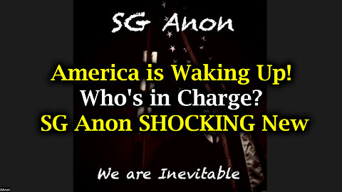 America is Waking Up! Who's in Charge? - SG Anon SHOCKING New