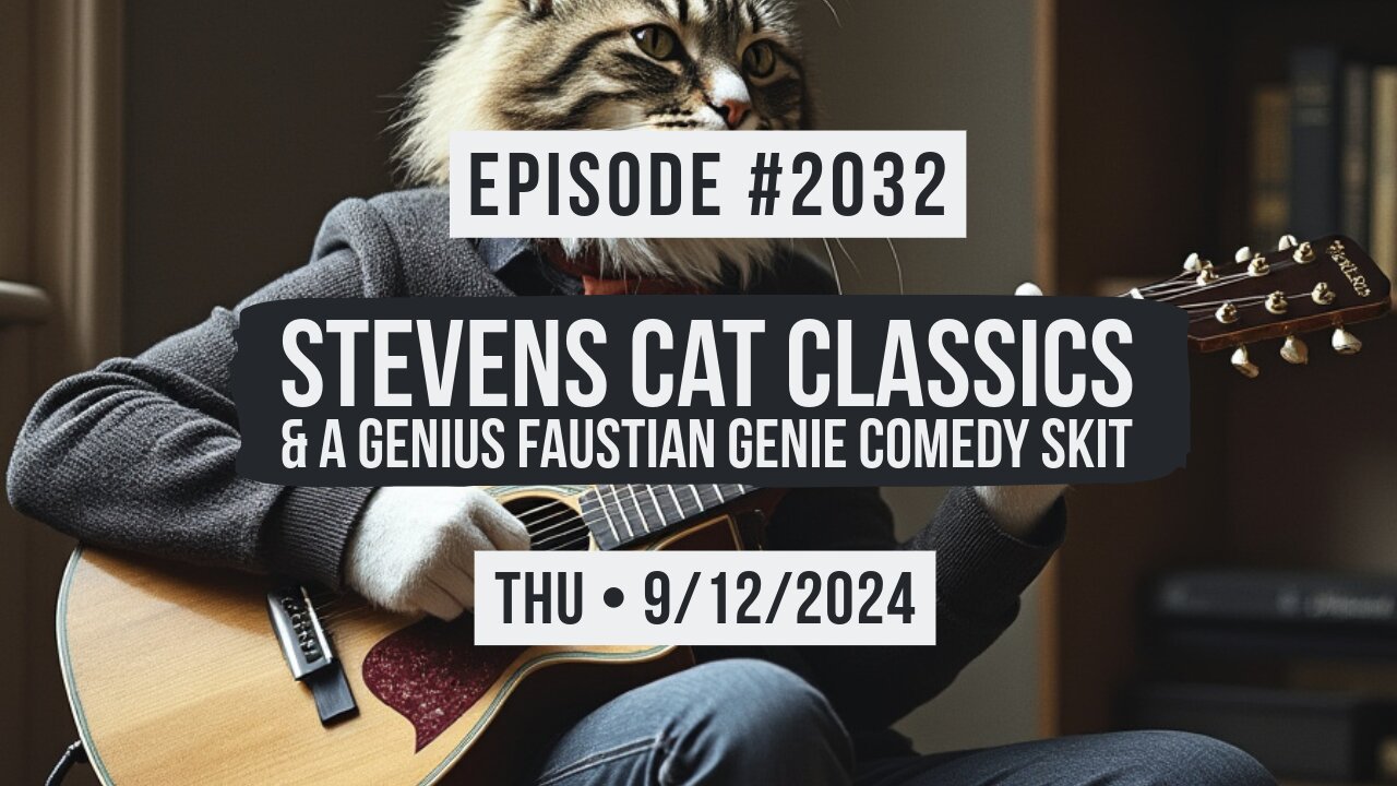 Owen Benjamin | #2032 Stevens Cat Classics & A Genius Faustian Genie Comedy Skit