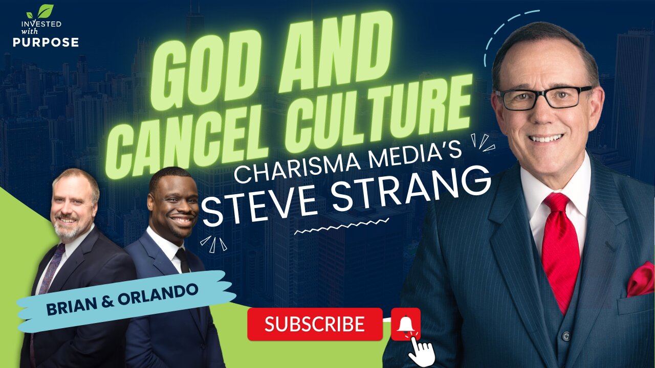 GOD and Cancel Culture with Steve Strang