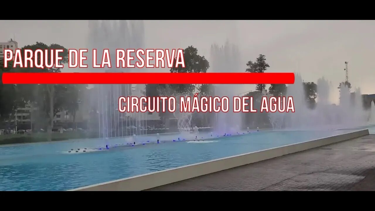 Circuito Del Agua Parque de la Reserva Lima Peru