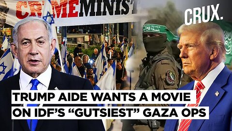 Trump Aide Vows 'A Bullet In The Forehead' Of Hostage-Takers, Hamas Shows Signs of Life for Captives