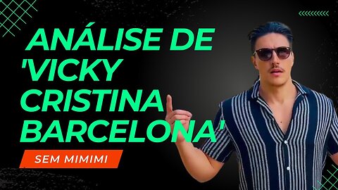 VICKY CRISTINA BARCELONA SEM MIMIMI