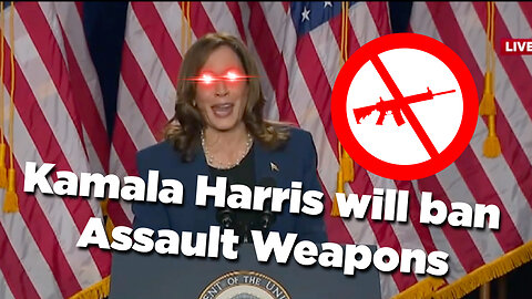 Kamala Harris will ban Assault Weapons