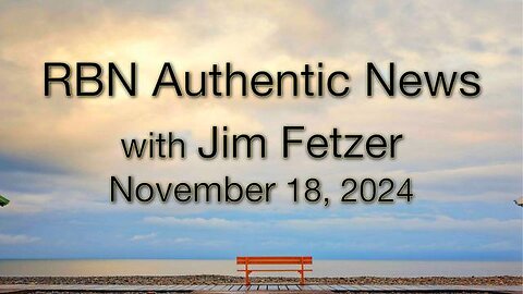 RBN Authentic News (18 November 2024)