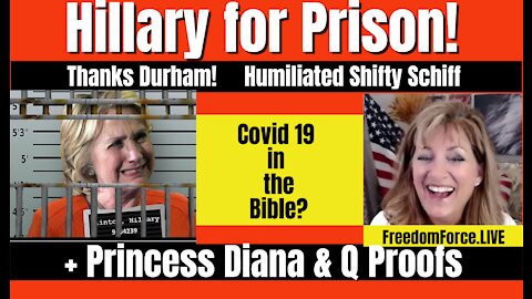 Hillary for Prison - Ratcliffe says More Indictments! Diana, Covid in Bible? 11-10-21