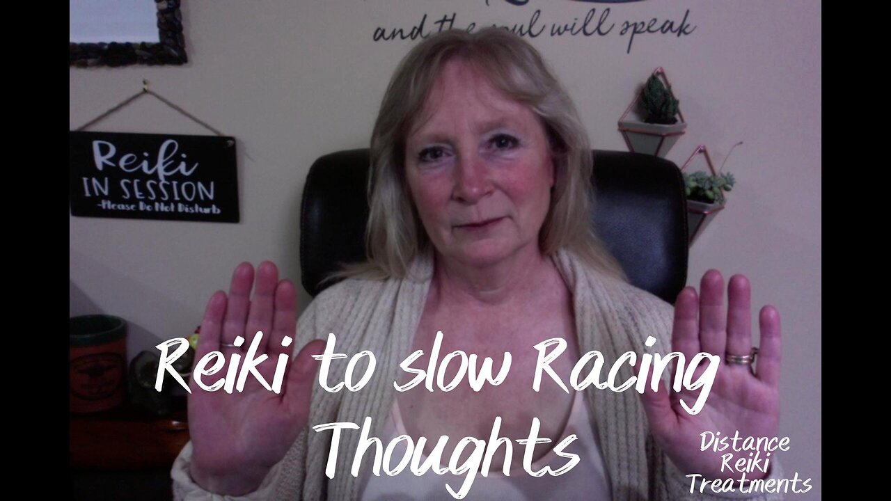 Reiki to slow Racing Thoughts