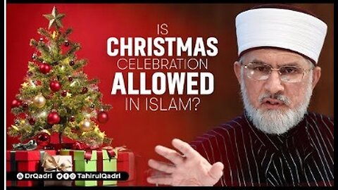 Can Muslim Celebrate Christmas? by Tahir ul Qadri