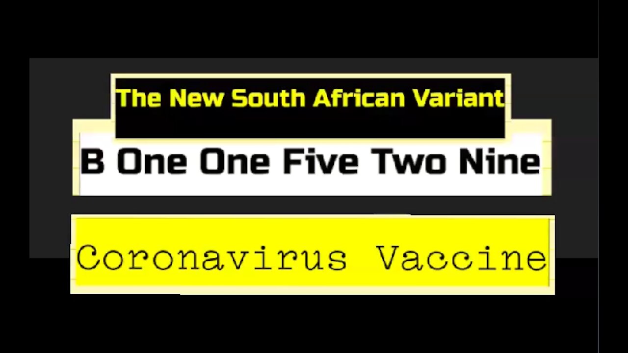 Why Have the New World Order Named the New Covid-19 South African Strain Variant Number B.1.1.529?