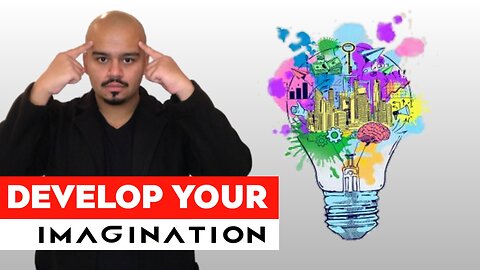 Develop Your Imagination