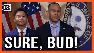 Sure, Bud! Democrat Leader Hakeem Jeffries Says MAGA Mandate "Doesn't Exist"