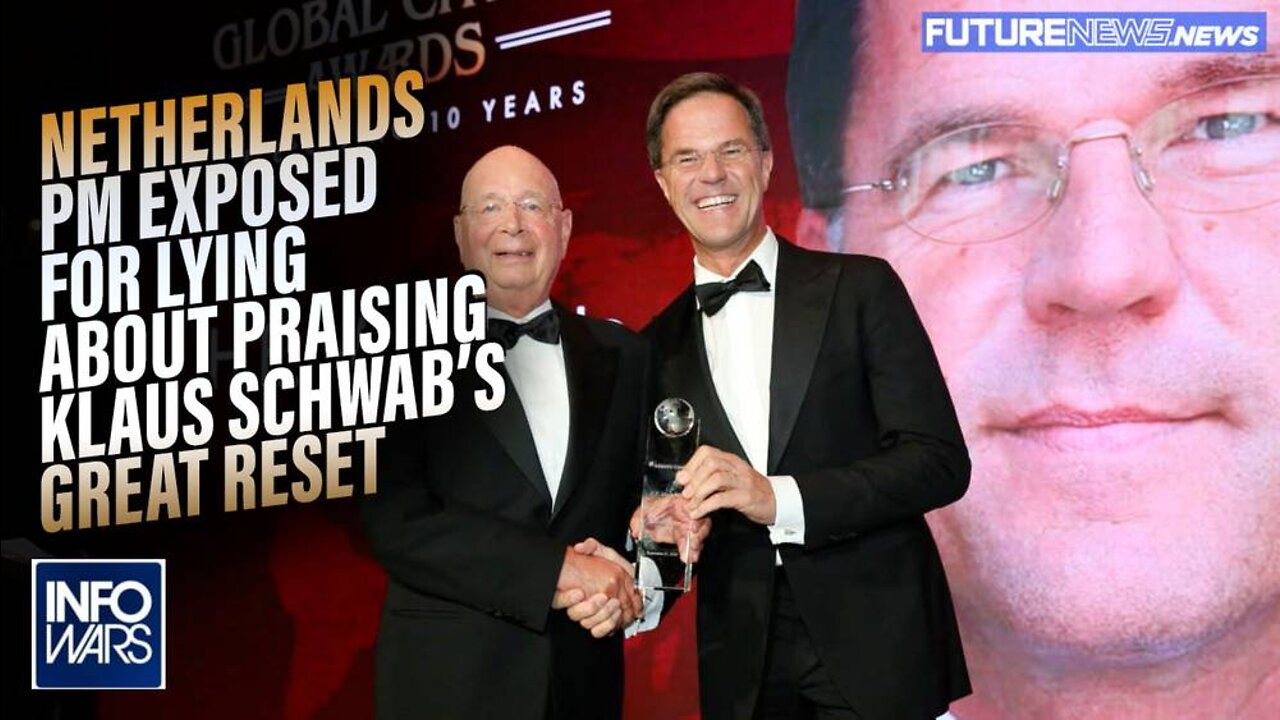 VIDEO: Netherlands PM Exposed for Lying About Praising Klaus Schwab's Great Reset Takeover Plan