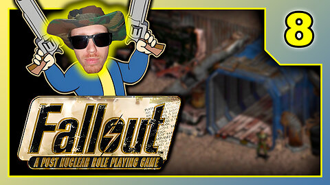 Fallout 1 - Playthrough Part 8