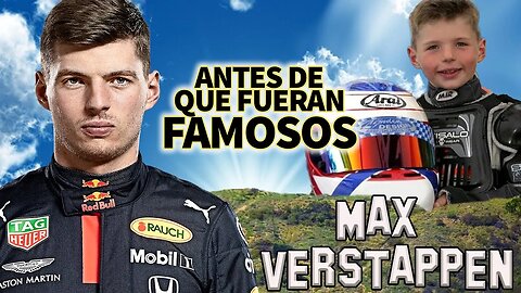 Max Verstappen | Antes De Que Fueran Famosos | F1 Red Bull | Biografía Español