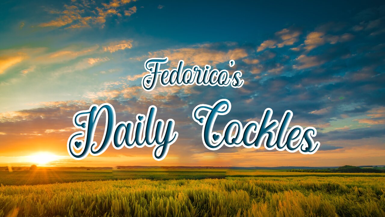 FEDORICO'S DAILY COCKLES: EP6