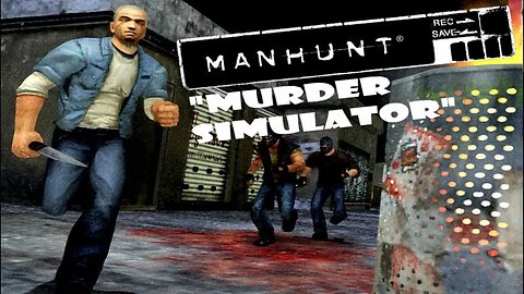 Manhunt Full Game