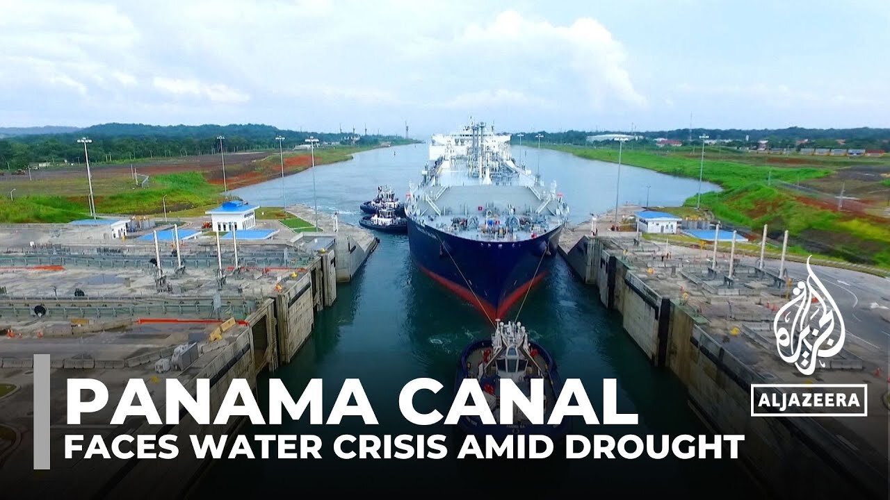 Panama Canal faces water crisis amid drought and growing demand