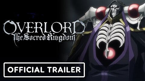 OVERLORD: The Sacred Kingdom - Official Trailer (English Subtitles)