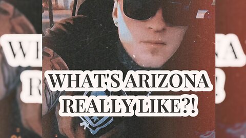 What's Arizona REALLY like?