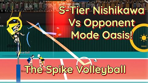 The Spike Volleyball - S-Tier Nishikawa vs S-Tier Oasis in 21 Point Opponent Mode (Max Oasis!)