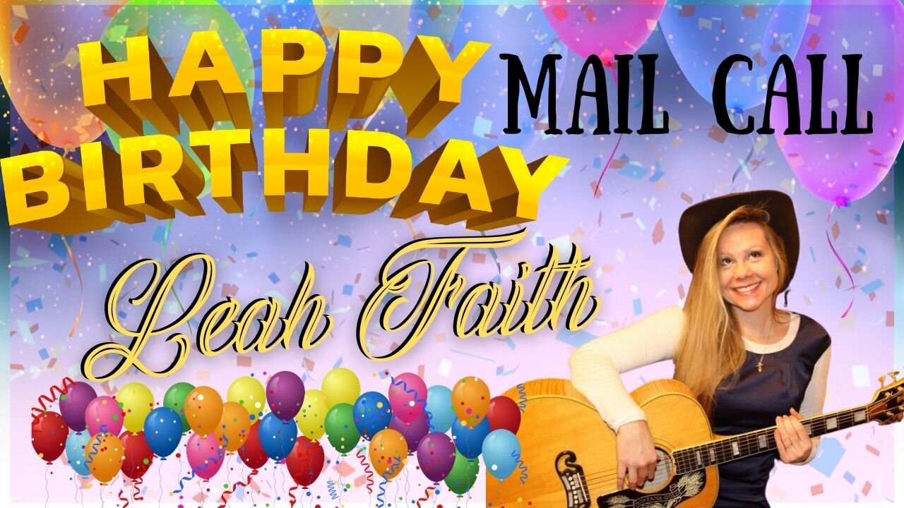 Leah's Birthday Mail Call Birthday Party!!!