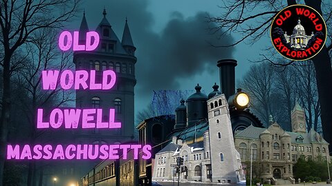 Old World Lowell Massachusetts