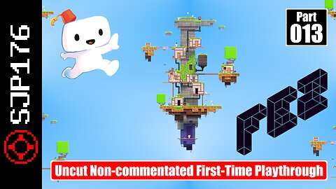 Fez—Part 013—Uncut Non-commentated First-Time Playthrough