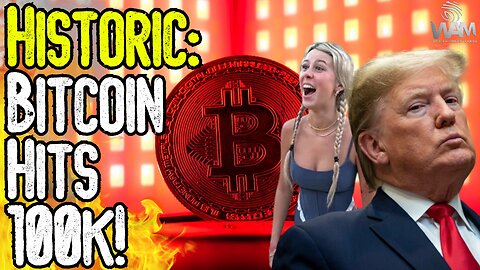 HISTORIC: BITCOIN HITS 100K! - Hawk Tuah Girl Loses Fans Millions On Token! - Dollar Fights BRICS