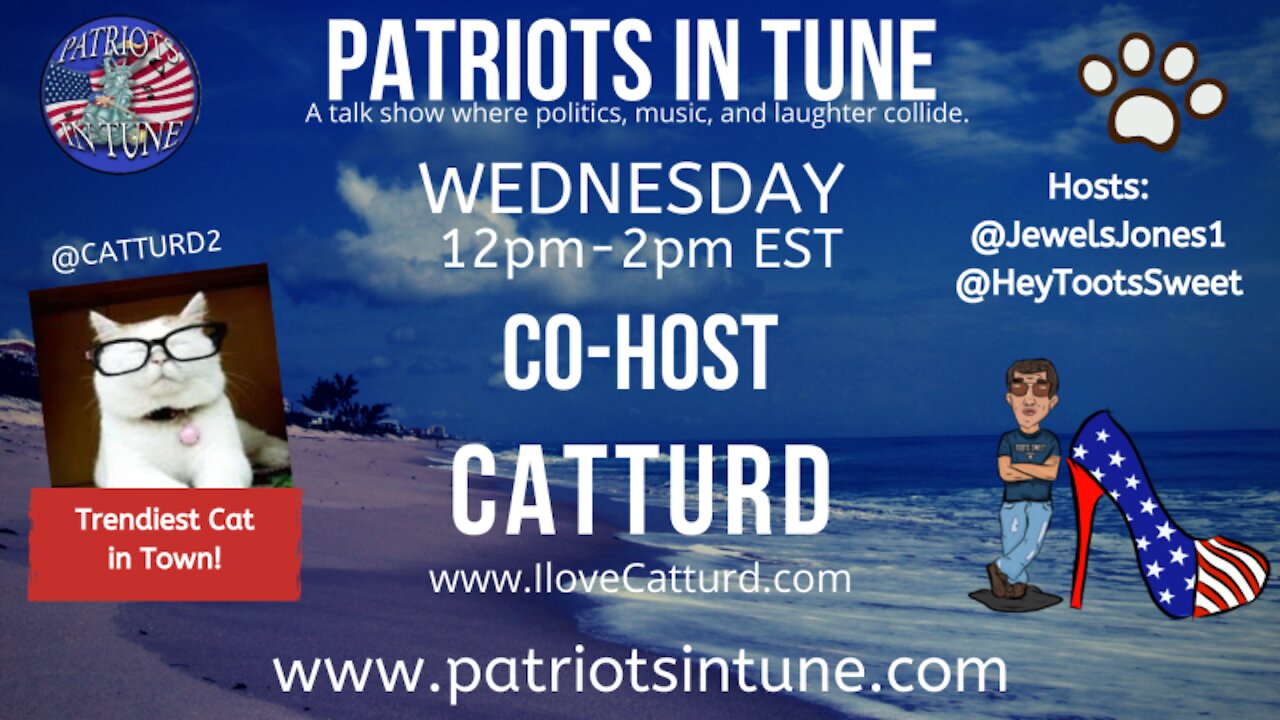 PATRIOTS IN TUNE #374: CATTURD WEDNESDAY!! VISIT: ilovecatturd.com 5-26-2021