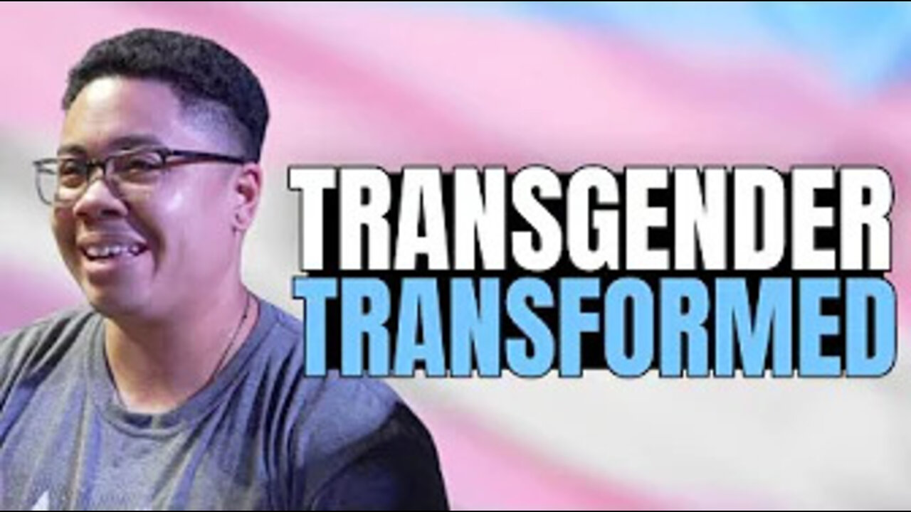 TRANSGENDER TRANSFORMED