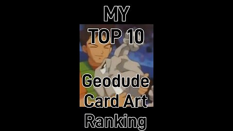 My Top 10 Geodude Card Art Rankings!