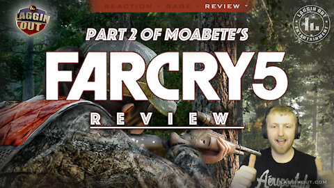 Far Cry 5 Review with Moabete II (S06)