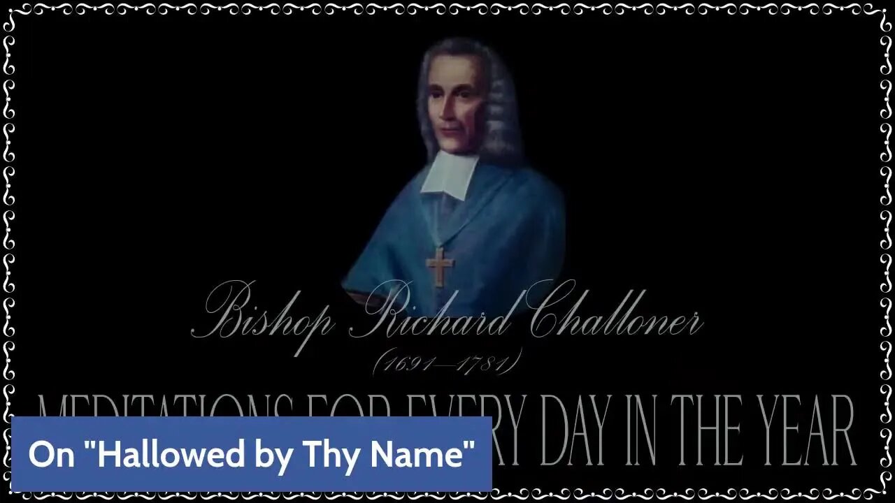 ✠Challoner Meditation: Thursday of Easter II