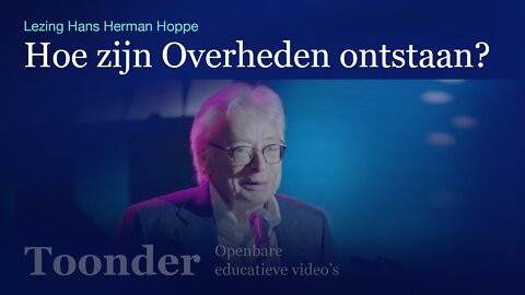 Hoe zijn Overheden ontstaan? (Lezing Hans Herman Hoppe)