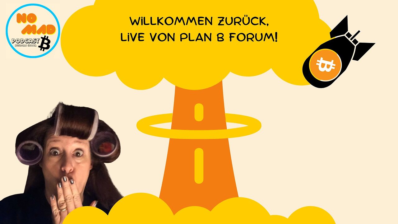 Willkommen zurück, live von Plan B Forum!